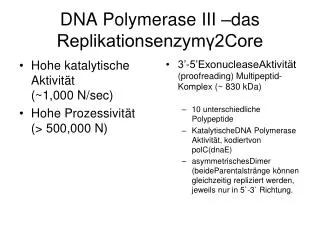 dna polymerase iii das replikationsenzym 2core