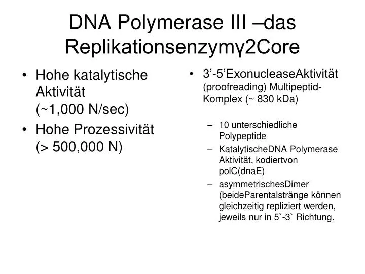 dna polymerase iii das replikationsenzym 2core