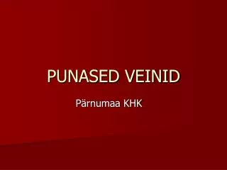 PUNASED VEINID