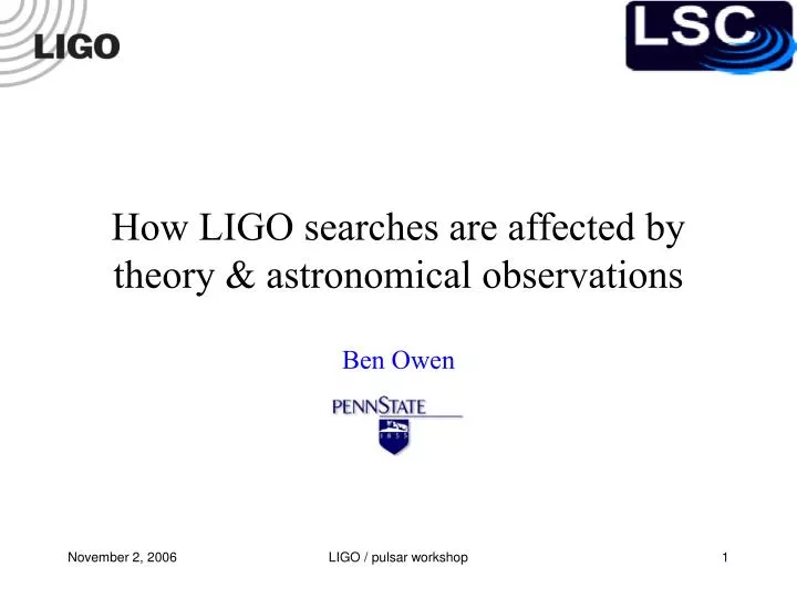 how ligo searches are affected by theory astronomical observations