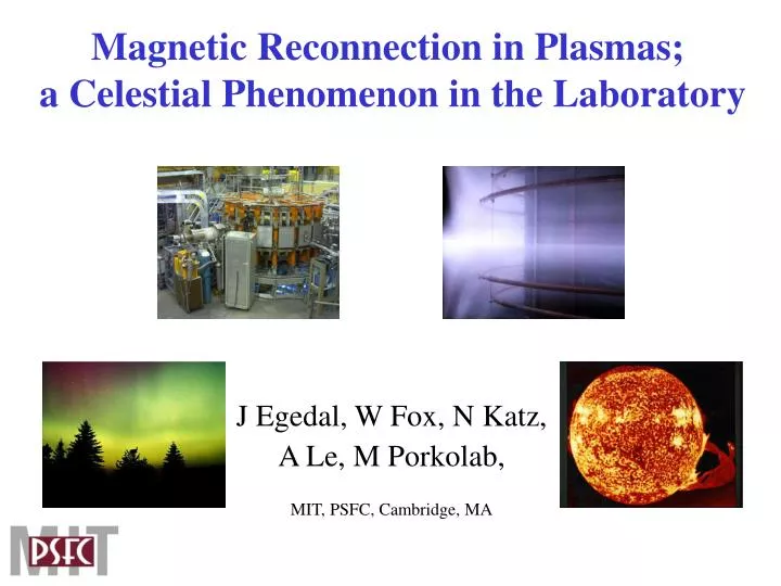 magnetic reconnection in plasmas a celestial phenomenon in the laboratory