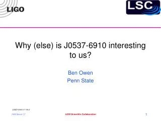 Why (else) is J0537-6910 interesting to us?