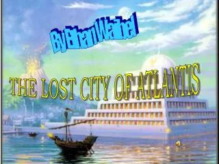 THE LOST CITY OF ATLANTIS