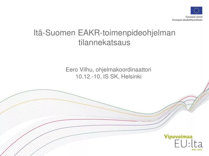 it suomen eakr toimenpideohjelman tilannekatsaus