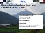 Characterization of explosion signals from Tungurahua Volcano, Ecuador