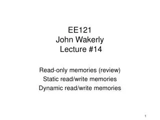 EE121 John Wakerly Lecture #14