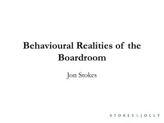 Behavioural Realities of the Boardroom