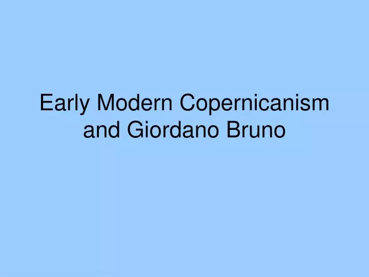 early modern copernicanism and giordano bruno
