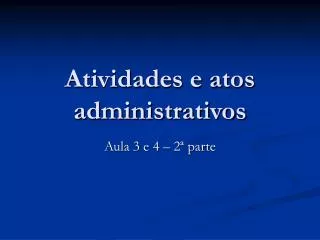 atividades e atos administrativos