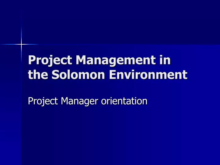 project management in the solomon environment