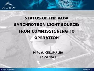 STATUS OF THE ALBA SYNCHROTRON LIGHT SOURCE: FROM COMMISSIONING TO OPERATION