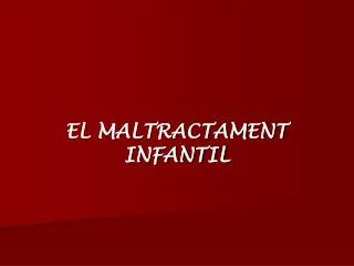 el maltractament infantil