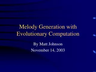 Melody Generation with Evolutionary Computation