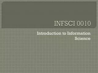 INFSCI 0010