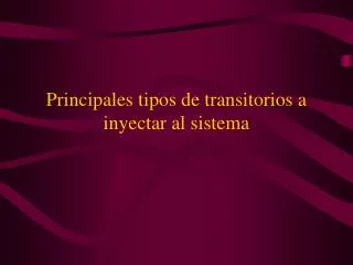 principales tipos de transitorios a inyectar al sistema