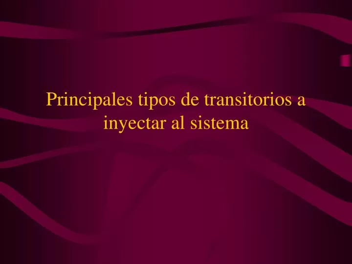 principales tipos de transitorios a inyectar al sistema