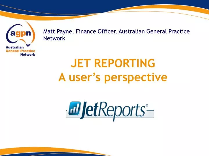 jet reporting a user s perspective
