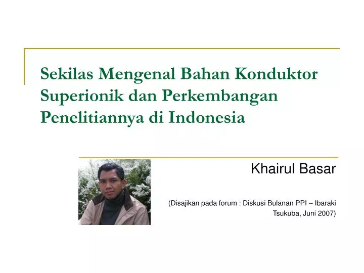 sekilas mengenal bahan konduktor superionik dan perkembangan penelitiannya di indonesia
