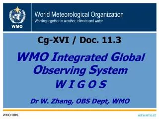 World Meteorological Organization Working together in weather, climate and water