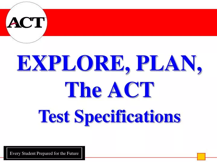 explore plan the act