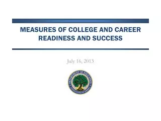 Measures of College and career readiness and success