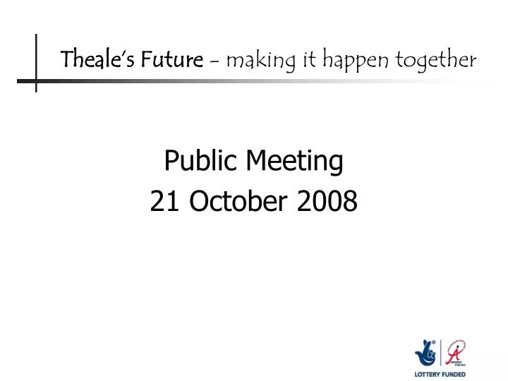 theale s future making it happen together