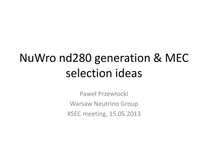 nuwro nd280 generation mec selection ideas