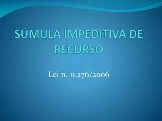 s mula impeditiva de recurso