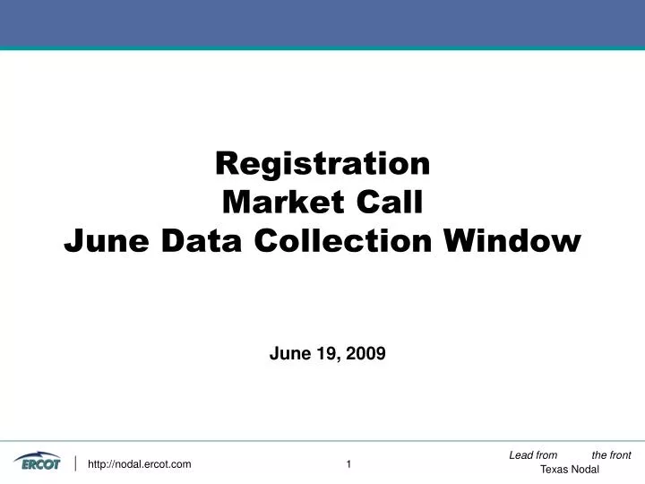 registration market call june data collection window