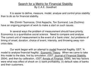 Search for a Metric for Financial Stability By C.A.E. Goodhart