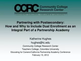 Katherine Hughes hughes@tc Community College Research Center