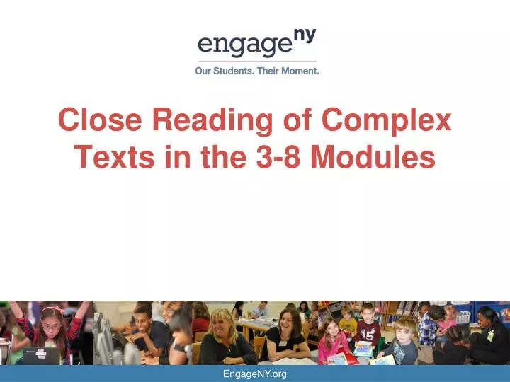 close reading of complex texts in the 3 8 modules