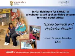 Initial fieldwork for LWAZI: A telephone-based spoken dialog system for rural South Africa