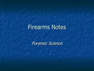 Firearms Notes