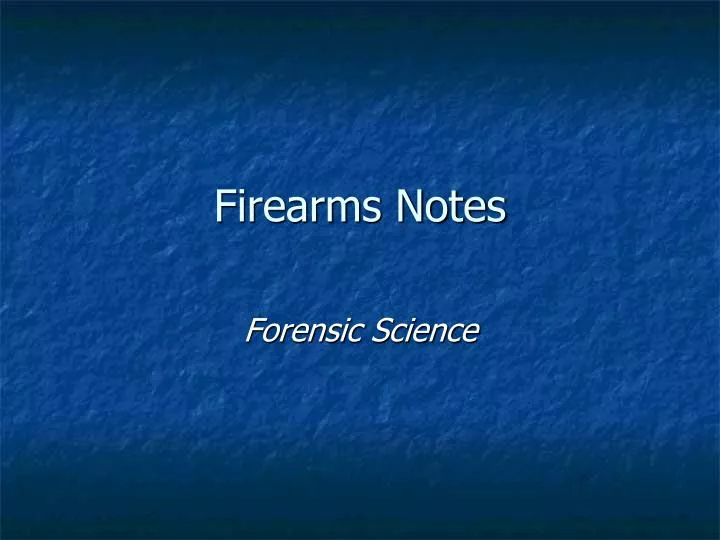 firearms notes