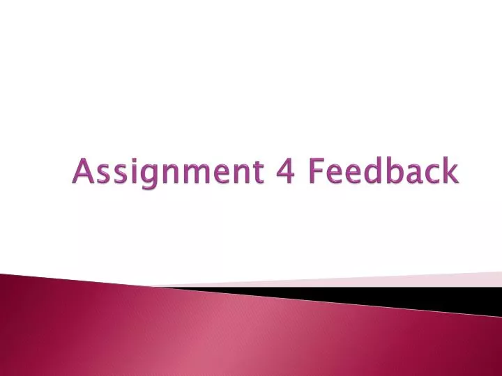 assignment 4 feedback