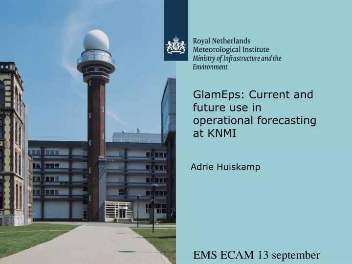 glameps current and future use in operational forecasting at knmi