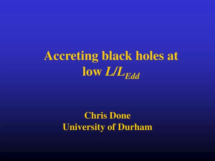accreting black holes at low l l edd