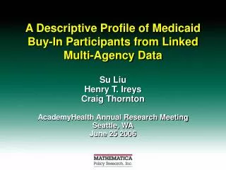 A Descriptive Profile of Medicaid Buy-In Participants from Linked Multi-Agency Data