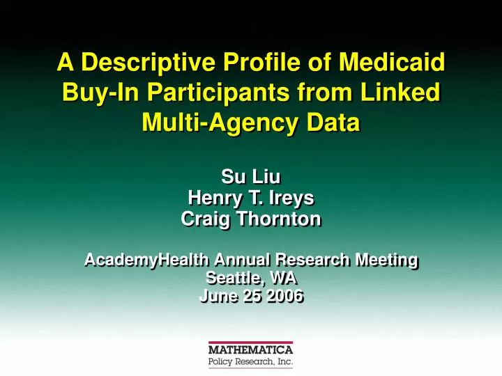 a descriptive profile of medicaid buy in participants from linked multi agency data