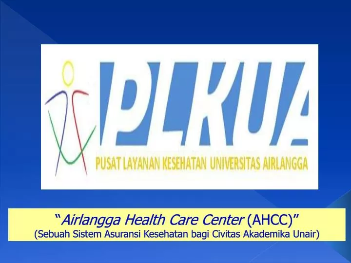 airlangga health care center ahcc sebuah sistem asuransi kesehatan bagi civitas akademika unair