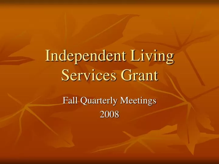 independent living services grant