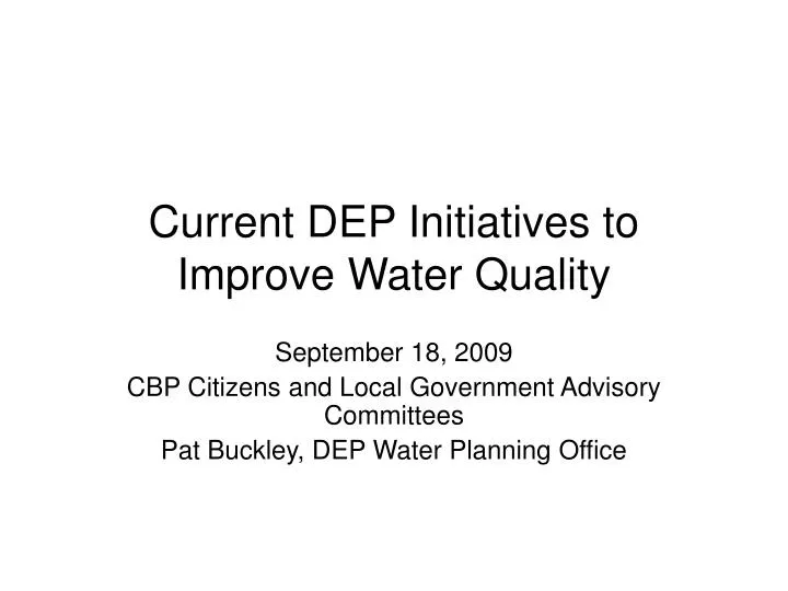current dep initiatives to improve water quality
