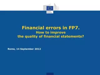 Financial errors in FP7. How to improve the quality of financial statements?