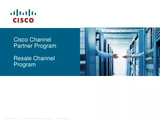 Cisco Channel Partner Program Resale Channel Program