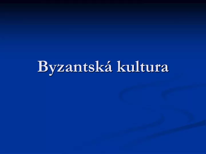 byzantsk kultura