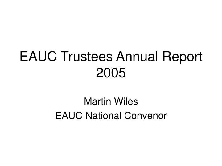 eauc trustees annual report 2005