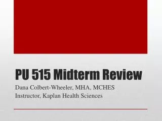 PU 515 Midterm Review