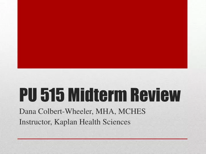 pu 515 midterm review
