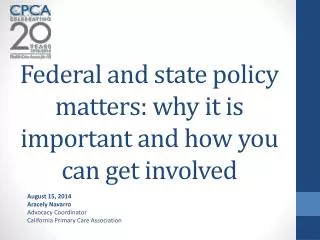 Federal and state policy matters: why it is important and how you can get involved